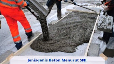 Jenis-Jenis Beton Menurut SNI Jenis-Jenis Beton Menurut SNI